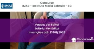 Concurso Público 476 imas instituto maria schmitt sc ver edital junho 2025