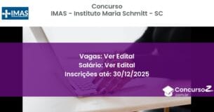 Concurso Público 477 imas instituto maria schmitt sc ver edital junho 2025