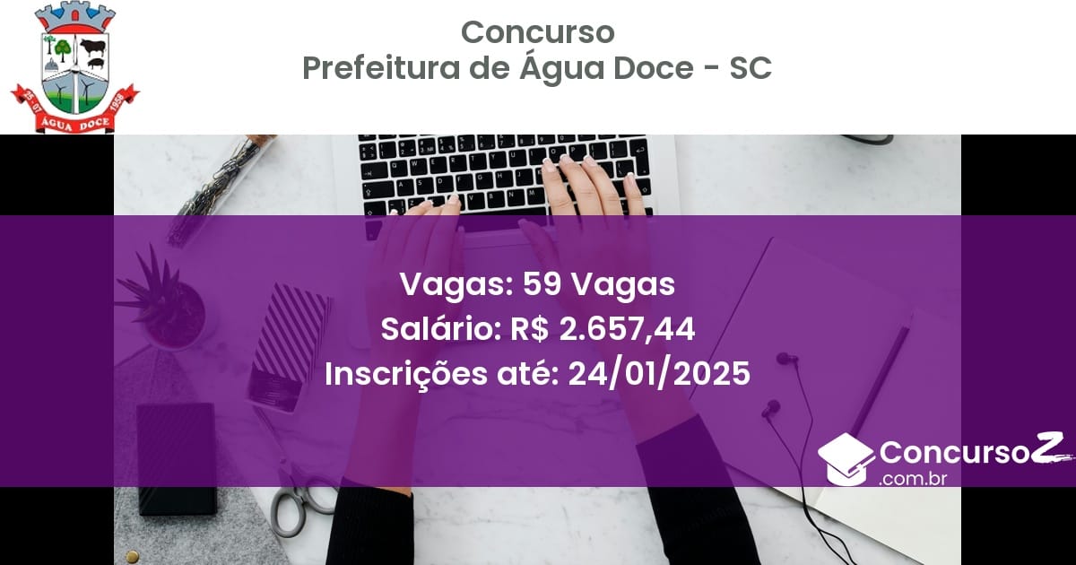Concurso Público 478 prefeitura de agua doce sc 59 vagas julho 2025