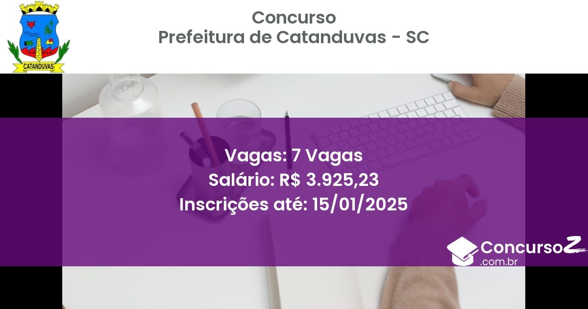 Concurso Público 480 prefeitura de catanduvas sc 7 vagas julho 2025