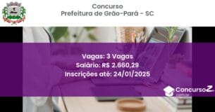 Concurso Público 483 prefeitura de grao para sc 3 vagas junho 2025