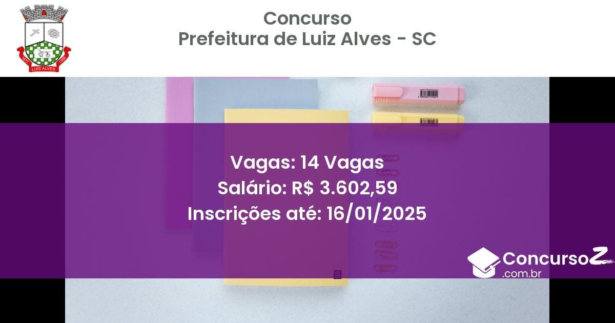 Concurso Público 485 prefeitura de luiz alves sc 14 vagas julho 2025