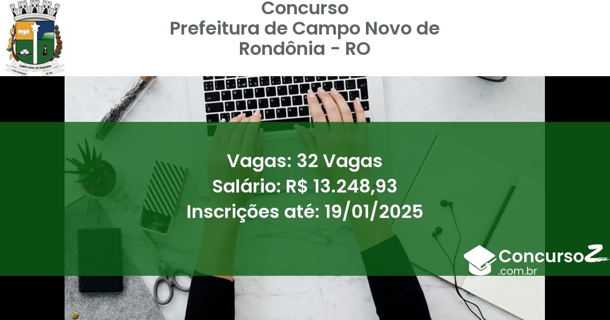 Concurso Público 509 prefeitura de campo novo de rondonia ro 32 vagas junho 2025