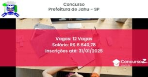 Concurso Público 52 prefeitura de jahu sp 12 vagas junho 2025
