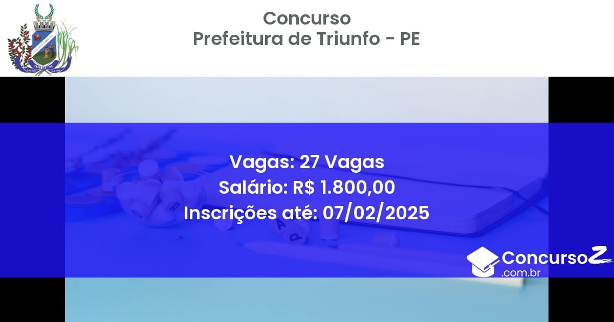 Concurso Público 521 prefeitura de triunfo pe 27 vagas julho 2025