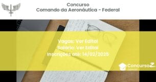 Concurso Público 524 comando da aeronautica federal ver edital julho 2025