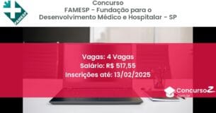 Concurso Público 547 famesp fundacao para o desenvolvimento medico e hospitalar sp 4 vagas julho 2025