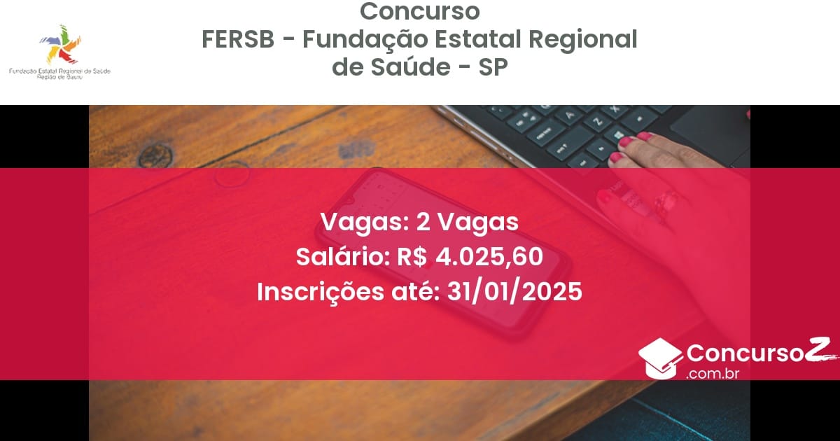 Concurso Público 549 fersb fundacao estatal regional de saude sp 2 vagas junho 2025