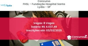 Concurso Público 551 fhsl fundacao hospital santa lydia sp 8 vagas junho 2025