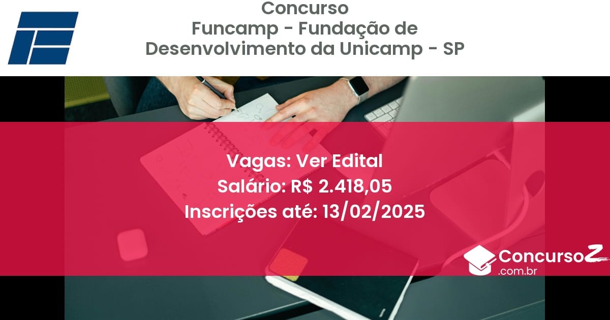 Concurso Público 554 funcamp fundacao de desenvolvimento da unicamp sp ver edital julho 2025