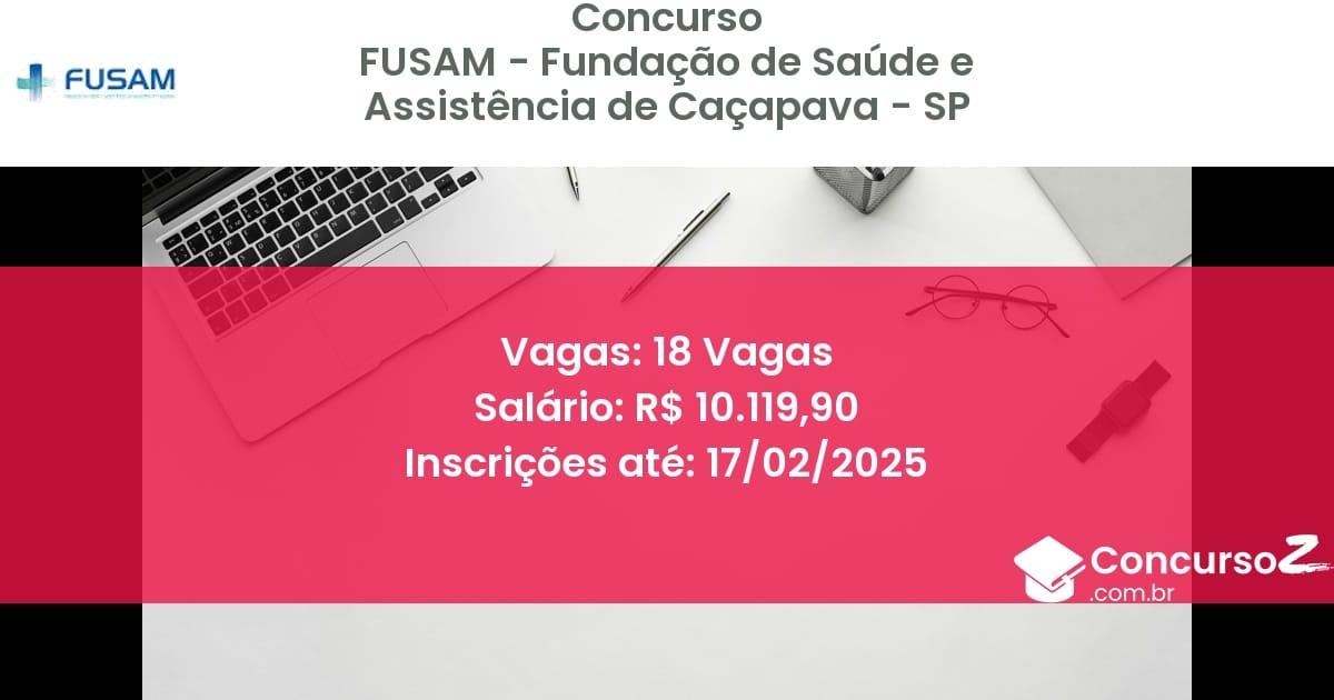Concurso Público 555 fusam fundacao de saude e assistencia de cacapava sp 18 vagas setembro 2025