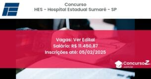 Concurso Público 560 hes hospital estadual sumare sp ver edital junho 2025