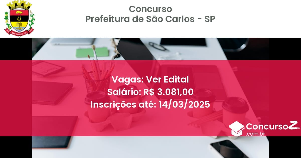 Concurso Público 580 prefeitura de sao carlos sp ver edital junho 2025