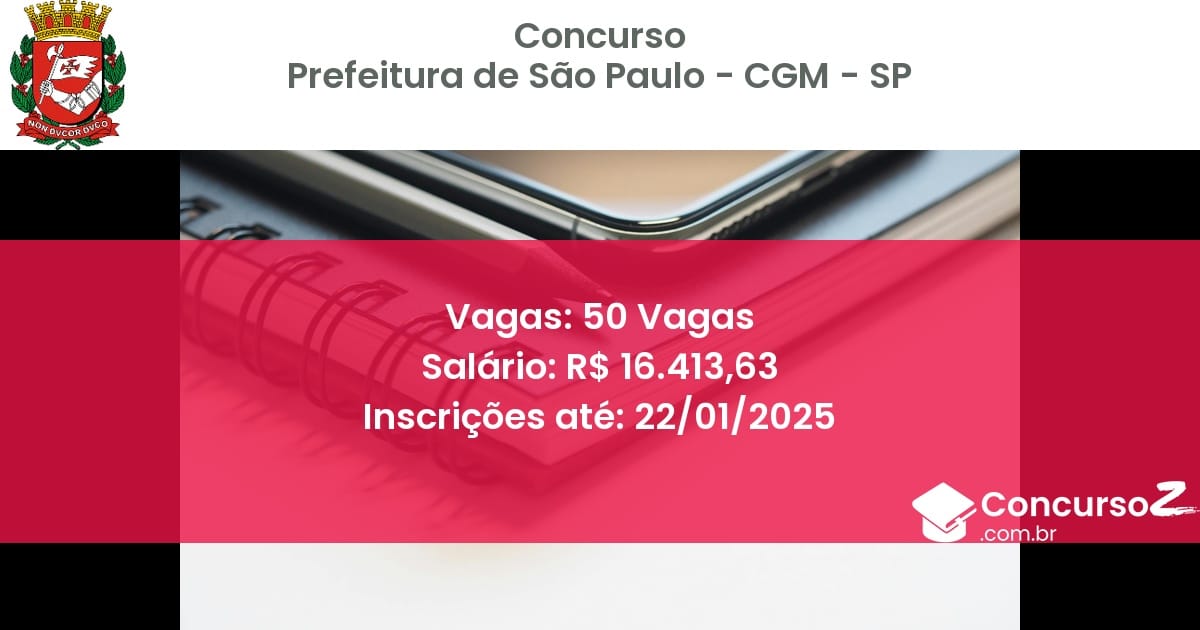 Concurso Público 582 prefeitura de sao paulo cgm sp 50 vagas junho 2025