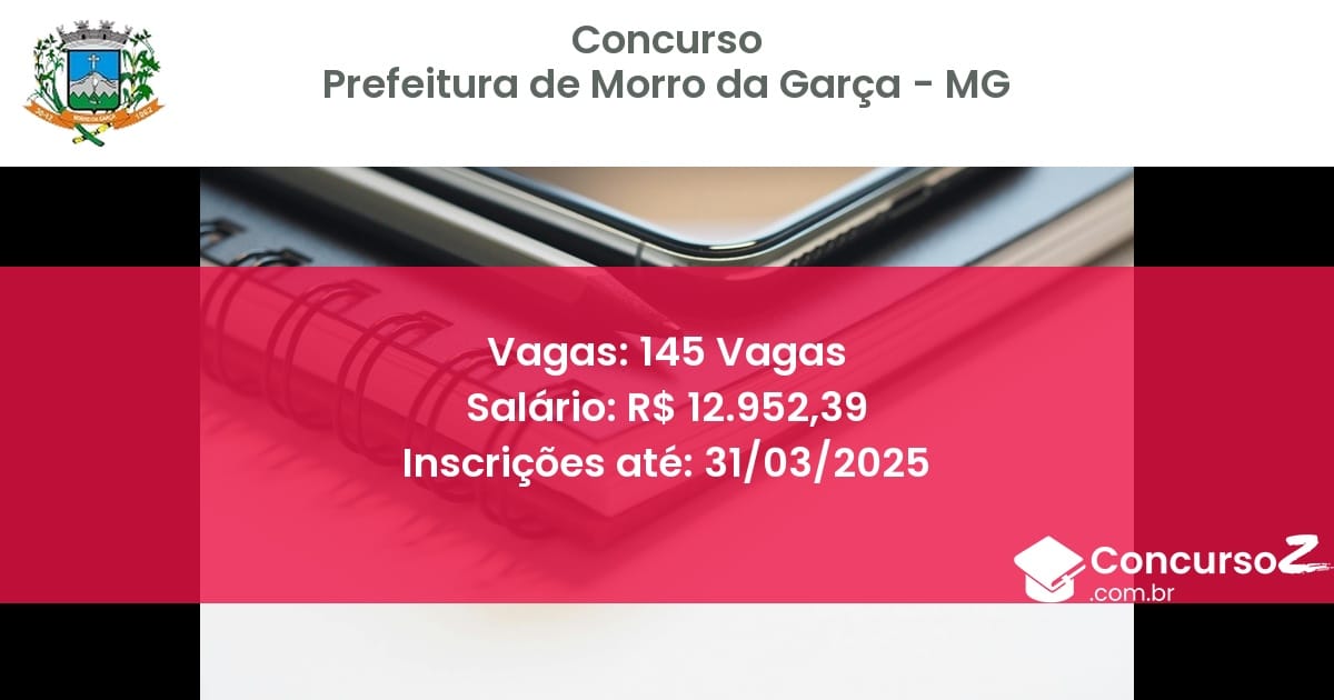 Concurso Público 620-prefeitura-de-morro-da-garca-mg-145-vagas atualizado em March de 2025