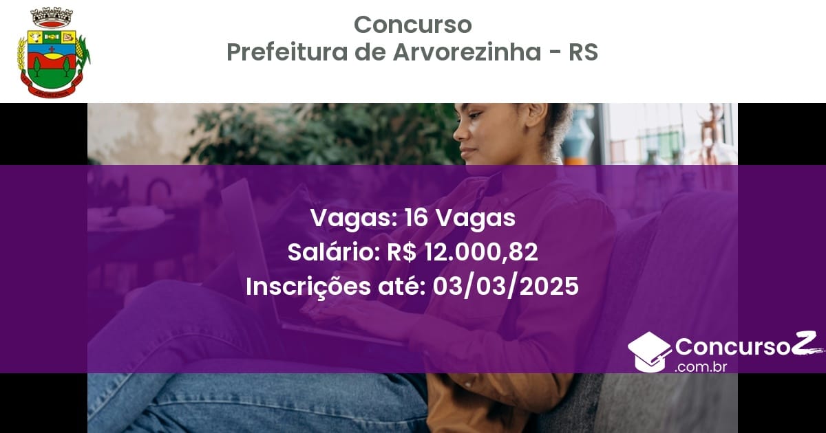 Concurso Público 659 prefeitura de arvorezinha rs 16 vagas julho 2025