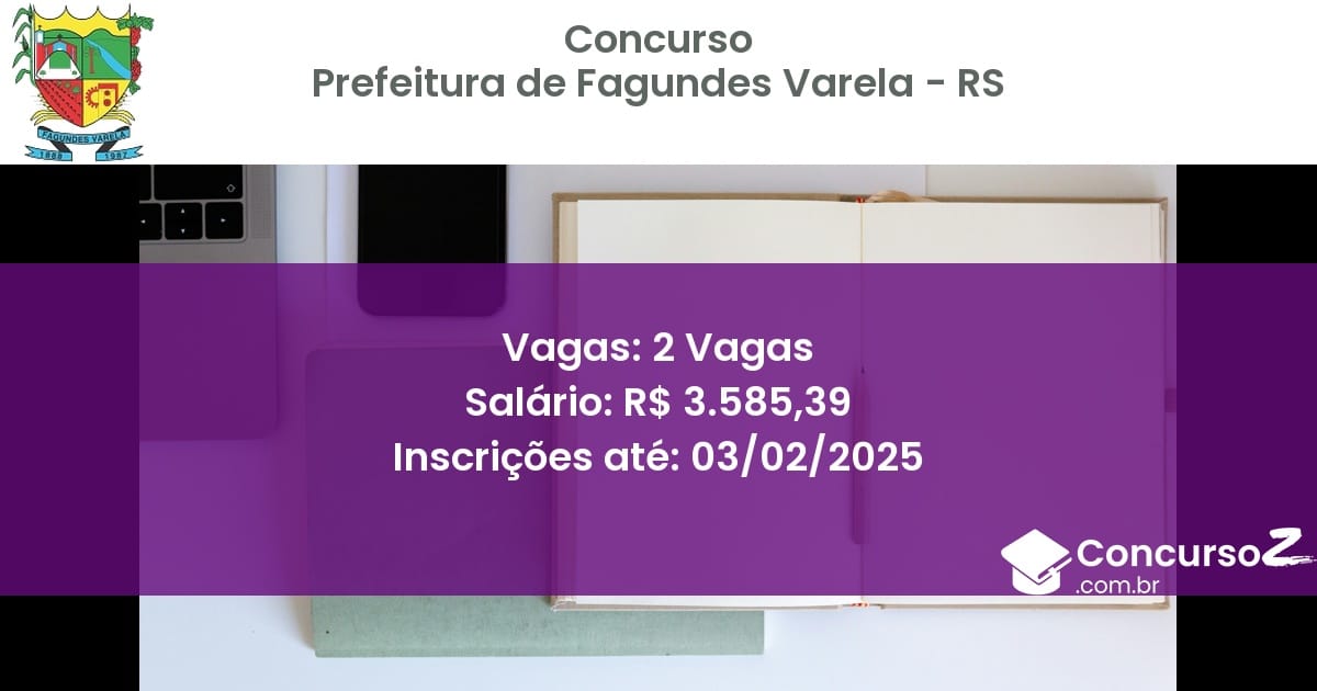 Concurso Público 666 prefeitura de fagundes varela rs 2 vagas julho 2025