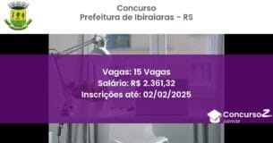 Concurso Público 671 prefeitura de ibiraiaras rs 15 vagas maio 2025