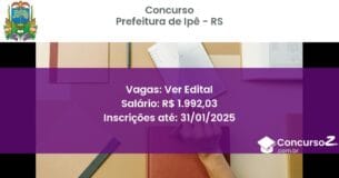 Concurso Público 673 prefeitura de ipe rs ver edital julho 2025