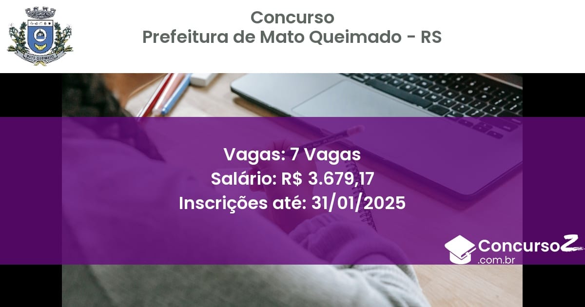 Concurso Público 676 prefeitura de mato queimado rs 7 vagas julho 2025