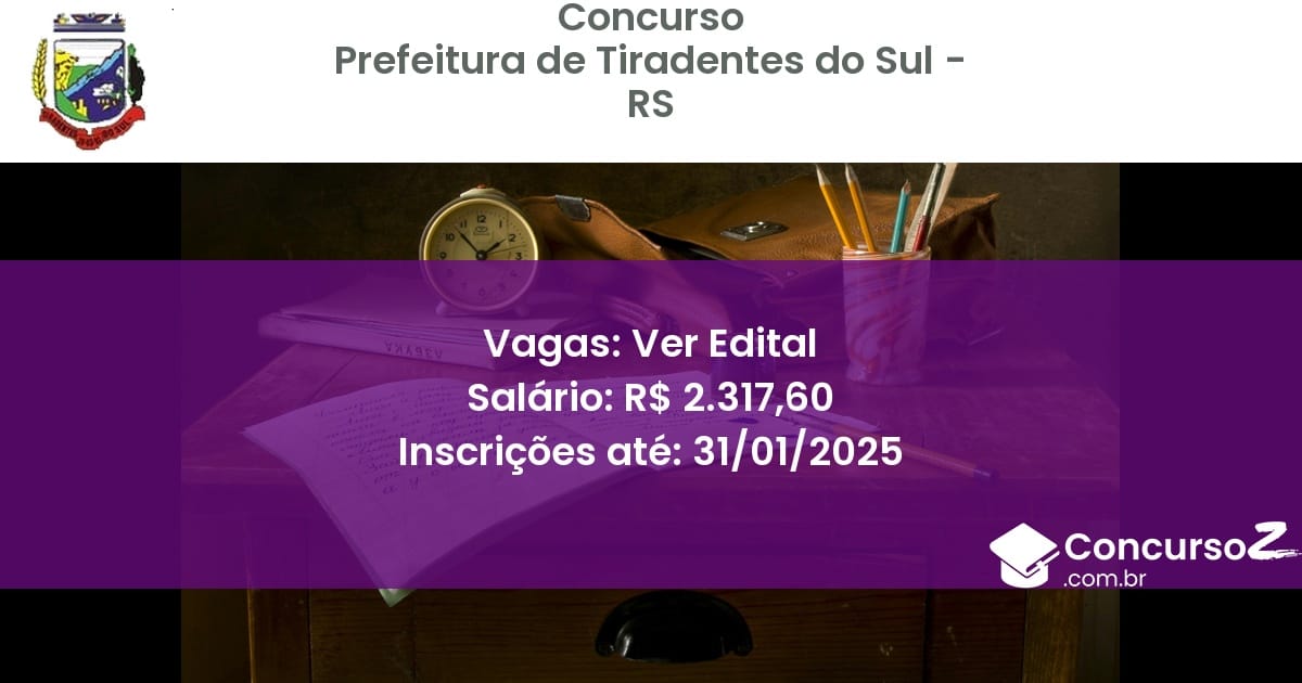 Concurso Público 686 prefeitura de tiradentes do sul rs ver edital outubro 2025