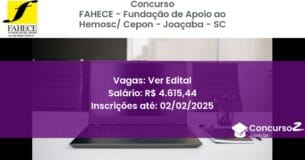 Concurso Público 696 fahece fundacao de apoio ao hemosc cepon joacaba sc ver edital julho 2025