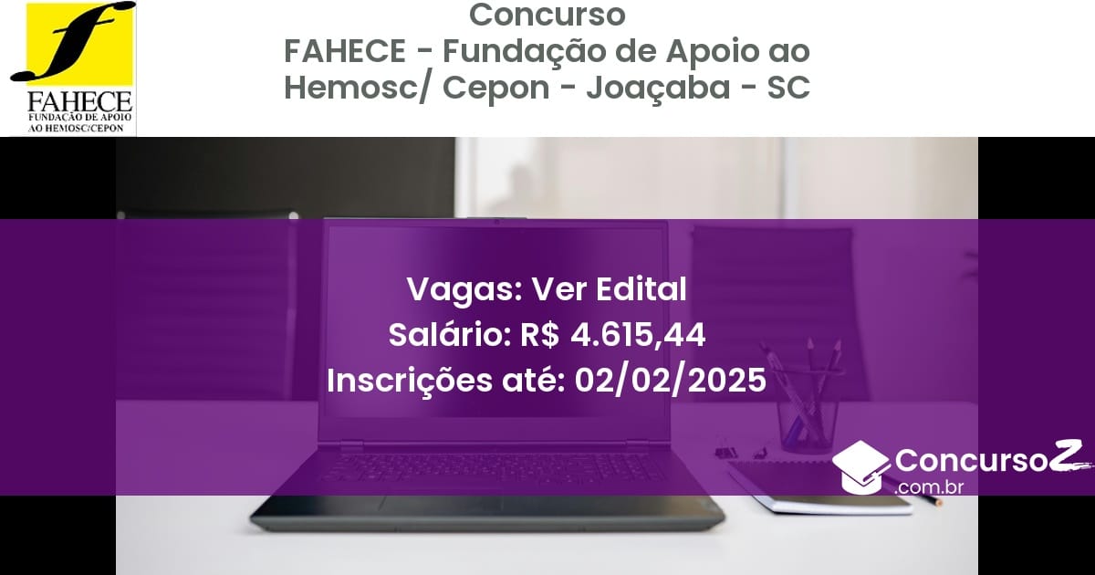 Concurso Público 696 fahece fundacao de apoio ao hemosc cepon joacaba sc ver edital julho 2025