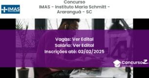 Concurso Público 705 imas instituto maria schmitt ararangua sc ver edital maio 2025