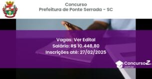 Concurso Público 725 prefeitura de ponte serrada sc ver edital junho 2025