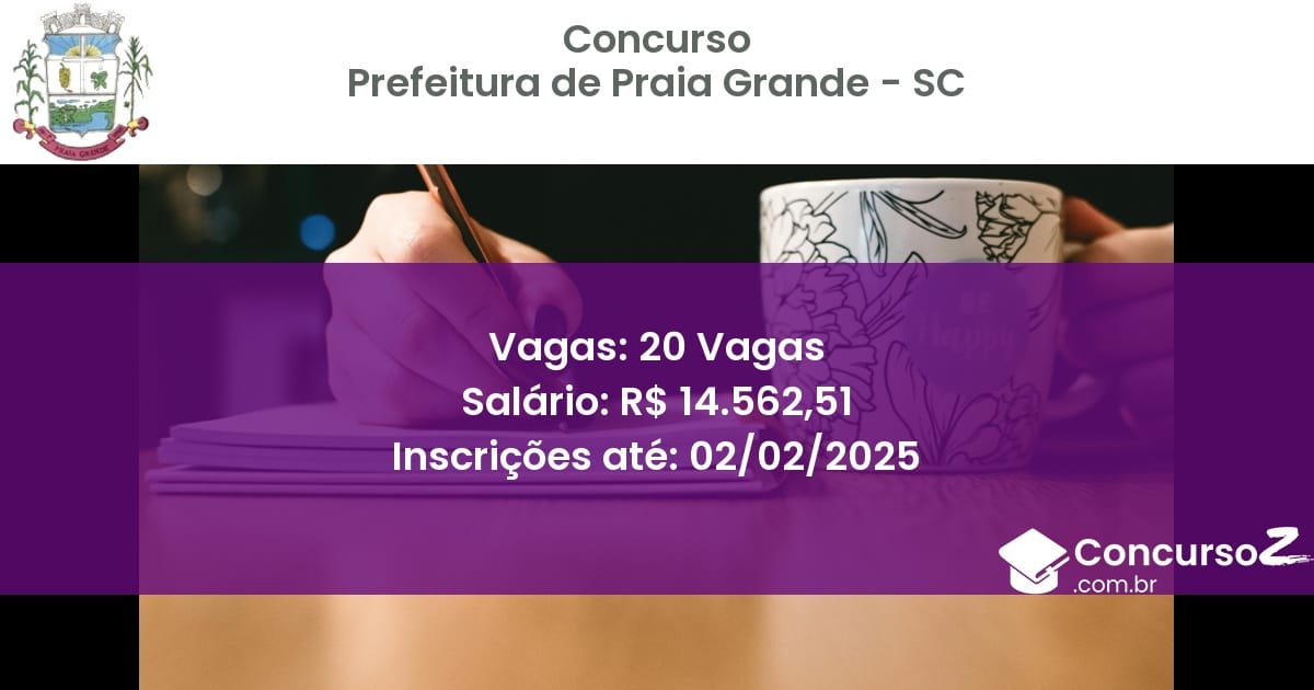 Concurso Público 727 prefeitura de praia grande sc 20 vagas julho 2025