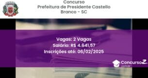 Concurso Público 729 prefeitura de presidente castello branco sc 2 vagas junho 2025