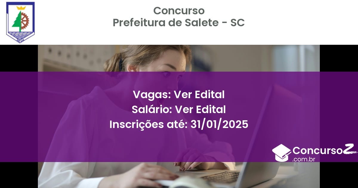 Concurso Público 731 prefeitura de salete sc ver edital junho 2025