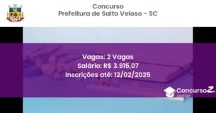 Concurso Público 732 prefeitura de salto veloso sc 2 vagas julho 2025