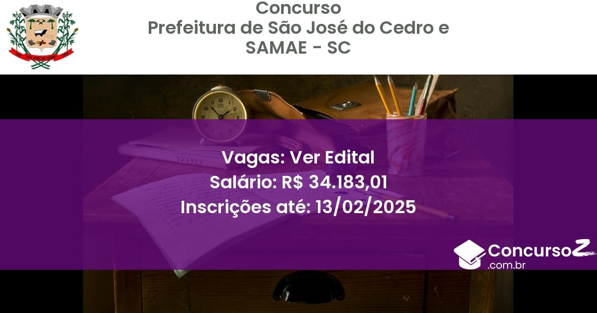 Concurso Público 734 prefeitura de sao jose do cedro e samae sc ver edital junho 2025