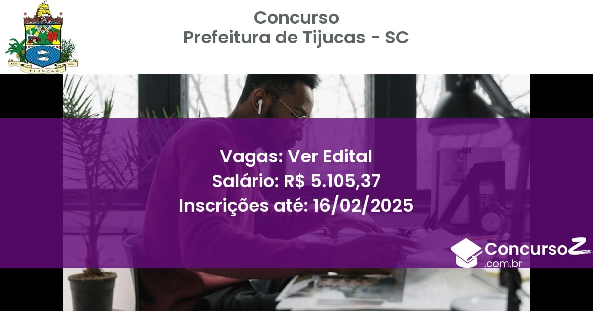 Concurso Público 736 prefeitura de tijucas sc ver edital junho 2025