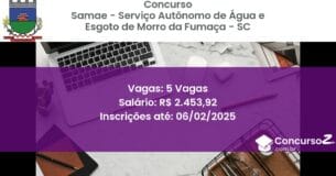 Concurso Público 743 samae servico autonomo de agua e esgoto de morro da fumaca sc 5 vagas junho 2025