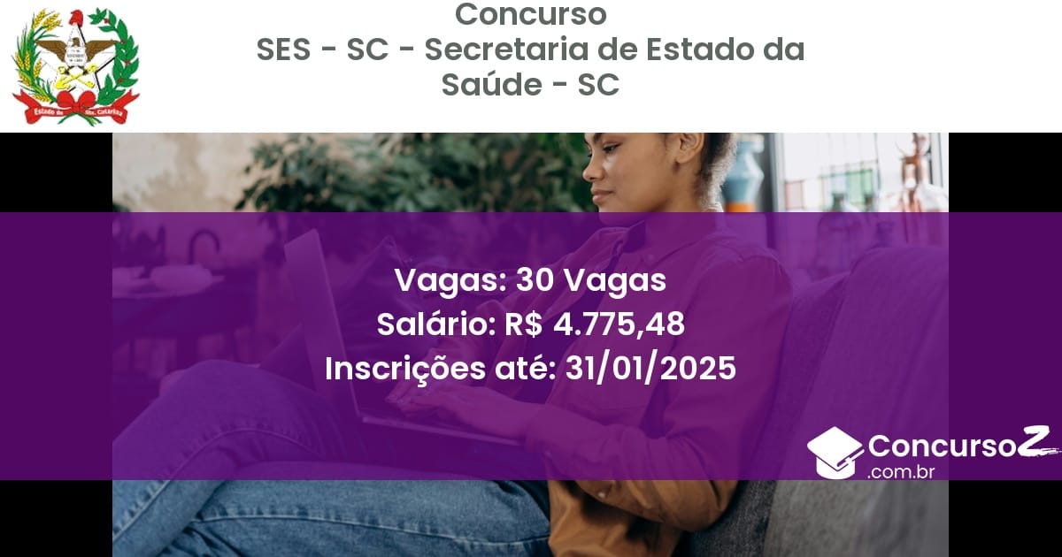 Concurso Público 744 ses sc secretaria de estado da saude sc 30 vagas junho 2025