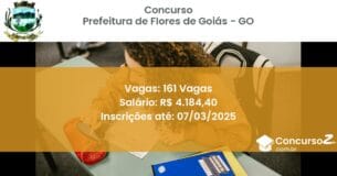 Concurso Público 756 prefeitura de flores de goias go 161 vagas junho 2025