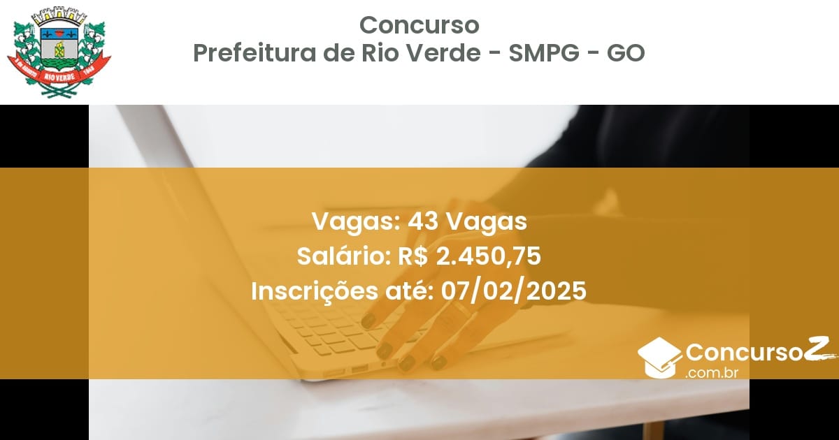 Concurso Público 758 prefeitura de rio verde smpg go 43 vagas maio 2025