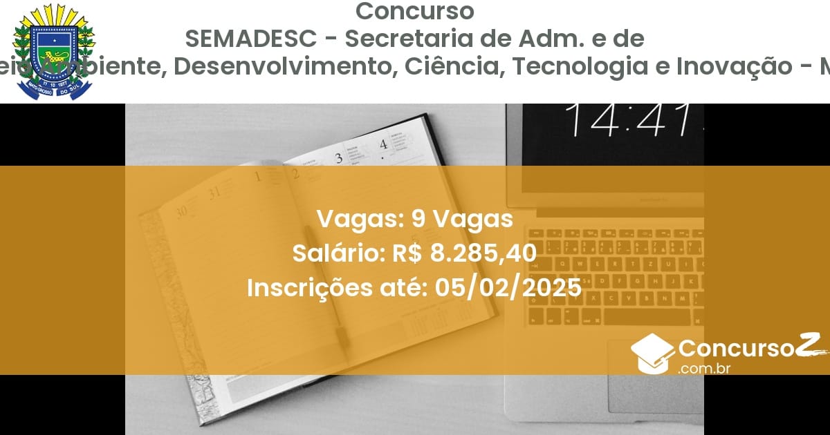 Concurso Público 776 semadesc secretaria de adm e de meio ambiente desenvolvimento ciencia tecnologia e inovacao ms 9 vagas julho 2025