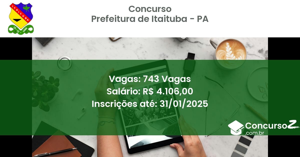 Concurso Público 797 prefeitura de itaituba pa 743 vagas julho 2025