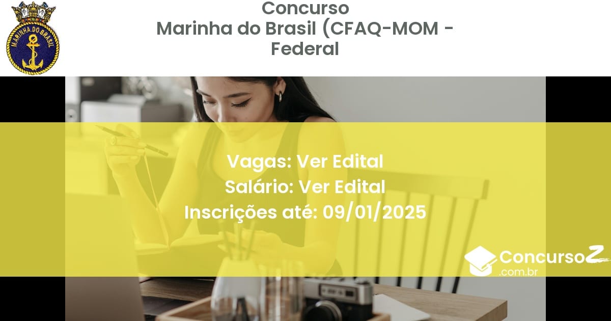 Concurso Público 8 marinha do brasil cfaq mom federal ver edital junho 2025