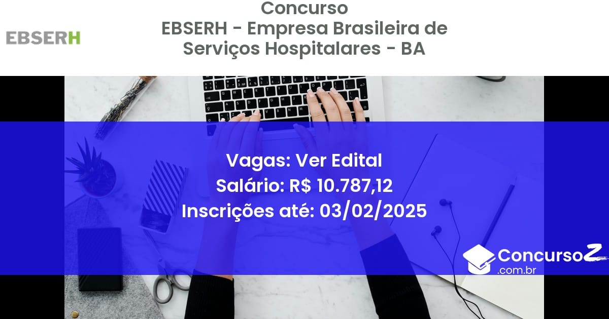 Concurso Público 804 ebserh empresa brasileira de servicos hospitalares ba ver edital setembro 2025