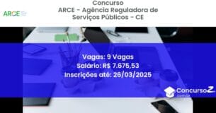 Concurso Público 811 arce agencia reguladora de servicos publicos ce 9 vagas junho 2025