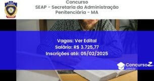 Concurso Público 817 seap secretaria da administracao penitenciaria ma ver edital junho 2025