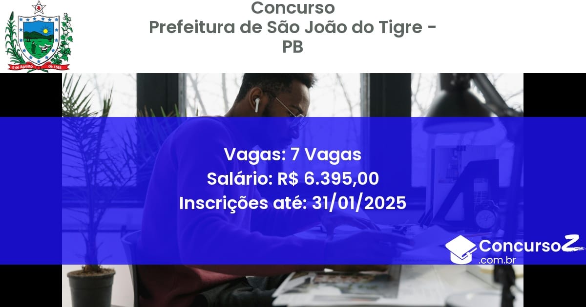 Concurso Público 822 prefeitura de sao joao do tigre pb 7 vagas julho 2025