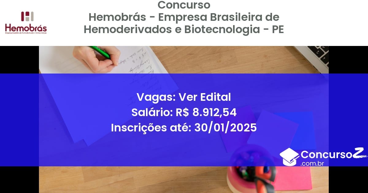 Concurso Público 824 hemobras empresa brasileira de hemoderivados e biotecnologia pe ver edital junho 2025