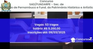 Concurso Público 831 sadfundarpe sec de administracao de pernambuco e fund do patrimonio historico e artistico pe 53 vagas junho 2025