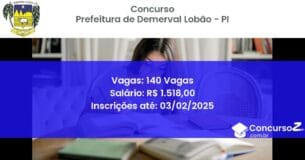 Concurso Público 834 prefeitura de demerval lobao pi 140 vagas junho 2025