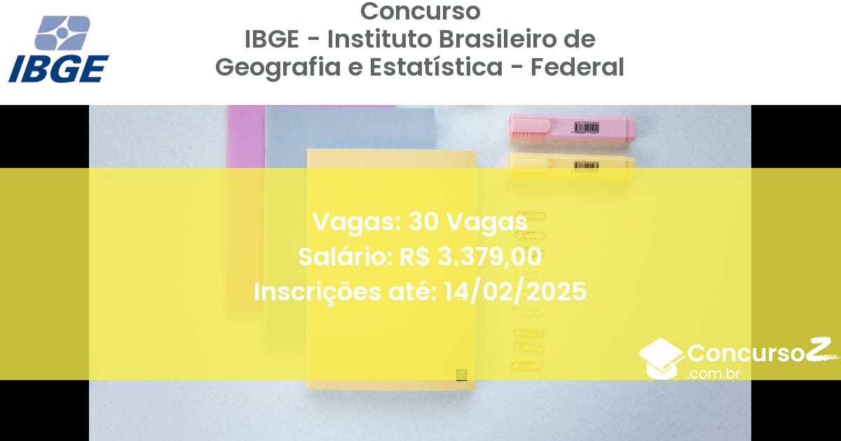 Concurso Público 844 ibge instituto brasileiro de geografia e estatistica federal 30 vagas julho 2025